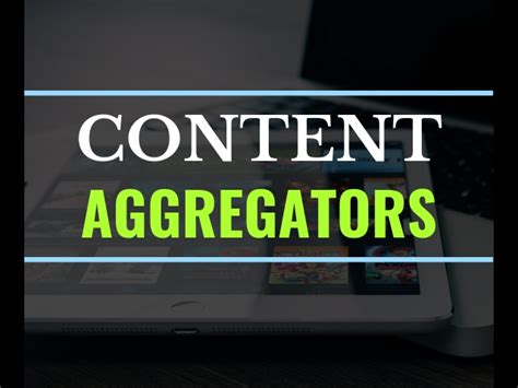 Content Aggregator: What You Need to Know and .